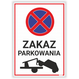 Zakaz parkowania - Odholowanie  - Tabliczka duża| Druk UV