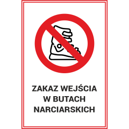 Zakaz wejścia w butach narciarskich - Tabliczka informacyjna | sklep Mark4u