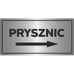 PRYSZNIC STRZAŁKA W PRAWO | Tabliczka informacyjna nierdzewna SREBRNA | Druk UV na płycie